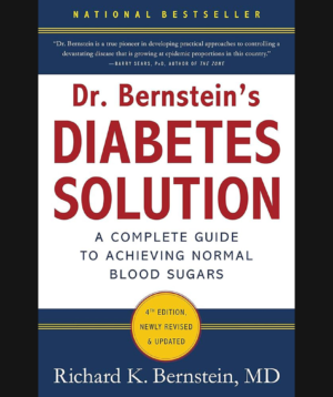 Dr. Bernstein’s Diabetes Solution — Richard K. Bernstein